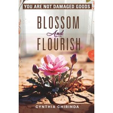 (영문도서) You are not Damaged Goods: Blossom and Flourish Paperback, Wholeness Incorporated Publ..., English, 9781779250636
