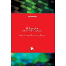 (영문도서) Holography: Different Fields of Application Hardcover, Intechopen, English, 9789533076355