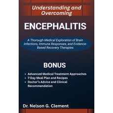 (영문도서)Understanding and Overcoming Encephalitis: A Thorough Medical Exploration of Bra... Paperback, Independently Published, English, 9798270917944