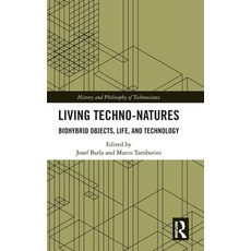 (英文圖書)Living Techno-Natures: Biohybrid Objects Life and Technology 精裝版, Routledge, 英文