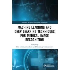 (영문도서)Machine Learning and Deep Learning Techniques for Medical Image Recognition Paperback, CRC Press, English, 9781032432212
