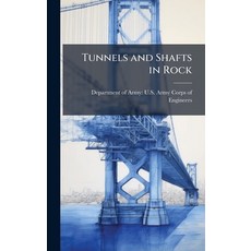 (영문도서)Tunnels and Shafts in Rock Hardcover, Hutson Street Press, English, 9781025150680