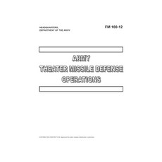 (영문도서)FM 100-12 Army Theater Missile Defense Operations Paperback, English, Army, Department Of the;Boudreaux, Luc, Independently Published