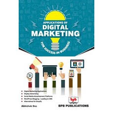 (영문도서) Applications of Digital Marketing for Success in Business Paperback, Bpb Publications, English, 9789386551986