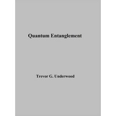 (영문도서) Quantum Entanglement Hardcover, Trevor G. Underwood, English, 9798218457945