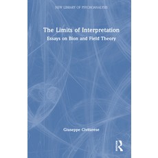 (英文圖書)The Limits of Interpretation: Essays on Bion and Field Theory 精裝版, Routledge, 英文