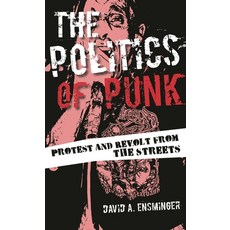 (英文圖書)Politics of Punk: Protest and Revolt from the Streets 精裝版, Rowman & Littlefield Publis..., 英文