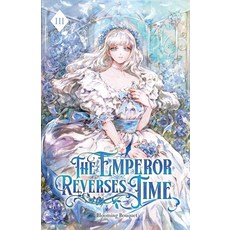 (영문도서)The Emperor Reverses Time: Volume III (Light Novel) Paperback, Editio Publishing, English, 9781959742685