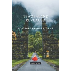 (英文圖書)New Zealand Revealed: Top sight &Hidden Gems 平裝版, Independently Published, 英文