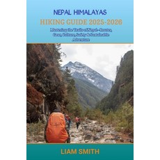 (영문도서)Nepal Himalayas Hiking Guide 2025-2026: Mastering the Trails of Nepal-Routes Ge... Paperback, Independently Published, English, 9798276771984