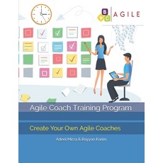 The Agile Coach Training Program: The Complete Training Manual For Creating Agile Coaches In Your Or... Paperback, Independently Published, English, 9798689094526