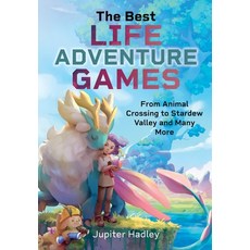 (영문도서)The Best Life Adventure Games: From Animal Crossing to Stardew Valley and Many More Hardcover, White Owl, English, 9781036125660