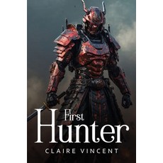 (영문도서) First Hunter Paperback, Claire Vincent, English, 9781787992061