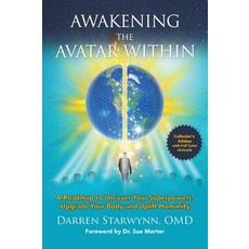 (영문도서) Awakening the Avatar Within: A Roadmap to Uncover Your Superpowers Upgrade Your Body and Upl... Hardcover, Reverend Darren Starwynn, English, 9780578253213