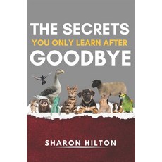 (영문도서)The Secrets You Only Learn After Goodbye Paperback, Independently Published, English, 9798289276926