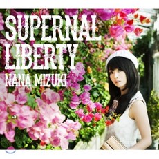 [CD] Nana Mizuki - Supernal Liberty : 미즈키 나나 10집, 1