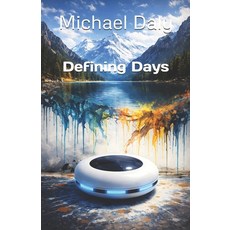 (영문도서)Defining Days Paperback, Independently Published, English, 9798242098725