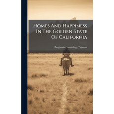 (英文圖書)Homes And Happiness In The Golden State Of California 精裝版, Hutson Street Press, 英文