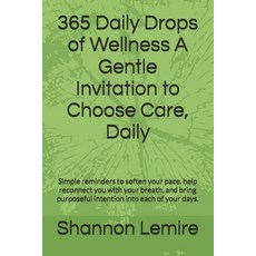 (英文圖書)365 Daily Drops of Wellness A Gentle Invitation to Choose Care Daily: Simple re... 平裝版, Independently Published, 英文, 平裝本
