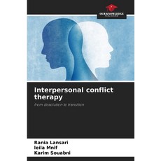 (영문도서) Interpersonal conflict therapy Paperback, Our Knowledge Publishing, English, 9786203497670
