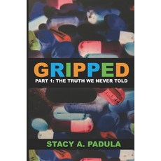 Gripped Part 1: The Truth We Never Told Paperback, Briley & Baxter Publications