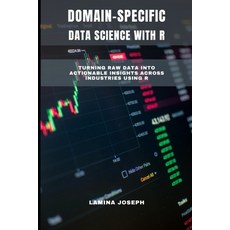 (영문도서)Domain-Specific Data Science with R: Turning Raw Data into Actionable Insights A... Paperback, Independently Published, English, 9798273753372