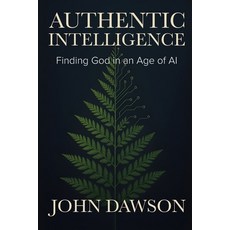 (英文圖書)Authentic Intelligence: Finding God in an Age of AI 平裝版, Independently Published, English