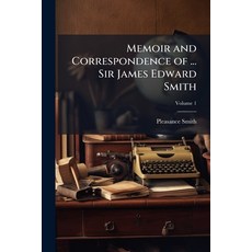 (英文書)Memoir and Correspondence of ... Sir James Edward Smith; Volume 1 Paperback, Nabu Press, 英文, 平裝版