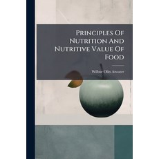 (영문도서)Principles Of Nutrition And Nutritive Value Of Food Paperback, Hutson Street Press, English, 9781024748369