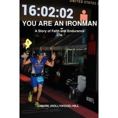 (영문도서)Mark (Hollywood) Hill You are an IRONMAN Paperback, Independently Published, English, 9798249856847