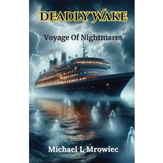 (영문도서) Deadly Wake: Voyage of Nightmares Horror Stories Scary Ghosts Paranormal & S... Paperback, Independently Published, English, 9798333945983