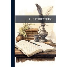 (영문도서)The Peripatetic: Or Sketches of the Heart of Nature and Society; In a Series o... Paperback, Nabu Press, English, 9781141797882