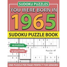 You Were Born 1965: Sudoku Puzzle Book: Sudoku Puzzle Book for Seniors Adults and All Other Puzzle F... Paperback, Independently Published, English, 9798743329502