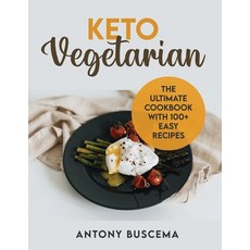 Keto Vegetarian: The Ultimate Cookbook With 100+ Easy Recipes Paperback, Independently Published, English, 9798559363134