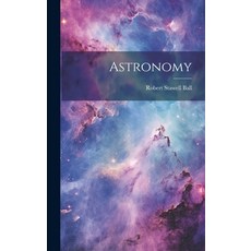 (영문도서) Astronomy Hardcover, Legare Street Press, English, 9781019668344