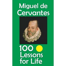 (영문도서)Miguel de Cervantes: 100 Lessons for Life Paperback, Independently Published, English, 9798267618809
