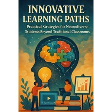 (英文圖書)Innovative Learning Paths: Practical Strategies for Neurodiverse Students Beyond... 平裝版, Independently Published, 英文