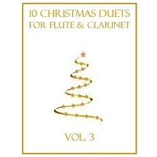 (영문도서)10 Christmas Duets for Flute and Clarinet: Vol. 3 Paperback, Independently Published, English, 9798277356982