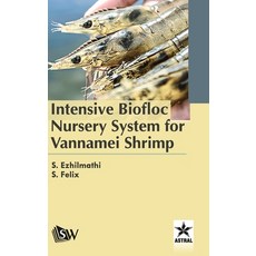 (영문도서) Intensive Biofloc Nursery System for Vannamei Shrimp Hardcover, Scholars World, English, 9789354616273