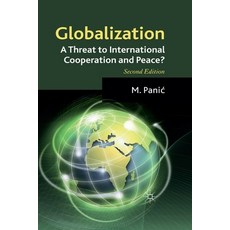 (영문도서) Globalization: A Threat to International Cooperation and Peace? Paperback, Palgrave MacMillan
