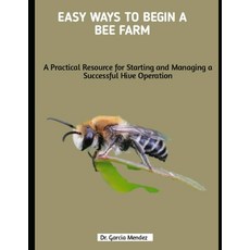 (英文圖書)Easy Ways to Begin a Bee Farm: A Practical Resource for Starting and Managing a... 平裝版, Independently Published, 英文