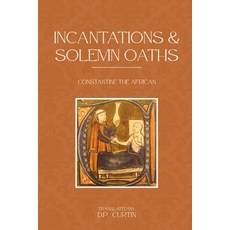 (영문도서)Incantations and Solemn Oaths Paperback, Dalcassian Publishing Company, English, 9798349526893