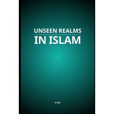 (영문도서)Unseen Realms in Islam Paperback, Independently Published, English, 9798270539252