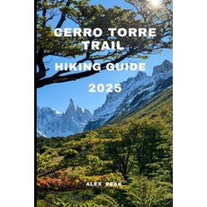 (英文圖書)Cerro Torre Trail Hiking Guide 2025 平裝版, Independently Published, 英文