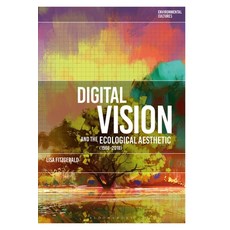 (영문도서) Digital Vision and the Ecological Aesthetic (1968 - 2018) Paperback, Bloomsbury Publishing PLC, English, 9781350195370