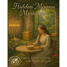 (영문도서)Hidden Manna Mornings: Fall Edition: From the Hearts of Pastor. Shane & Karen Va... Paperback, Independently Published, English, 9798269757353