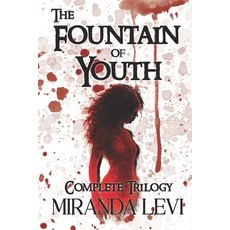 (영문도서)The Fountain of Youth Complete Trilogy: Omnibus Special Edition: From A Youth A... Paperback, Rainbow Quartz Publishing, English, 9781961714885