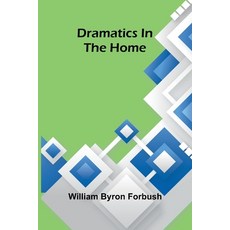 (英文圖書)Dramatics in the home 平裝版, Alpha Edition, 英文