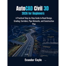 (영문도서)AutoCAD Civil 3D 2026 for Beginners Paperback, Independently Published, English, 9798196354946