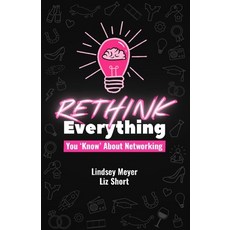 (영문도서)Rethink Everything You 'Know' About Networking Paperback, Independently Published, English, 9798269285917
